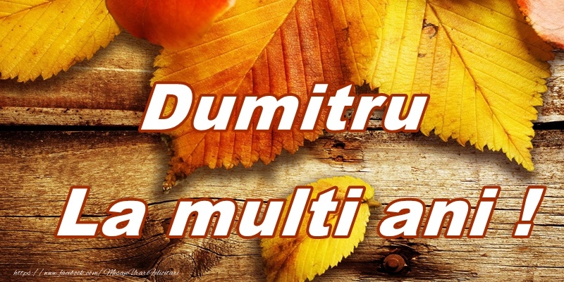 Dumitru La multi ani!