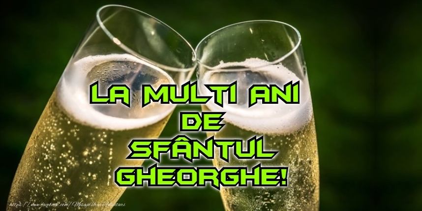 Felicitari de Sfantul Gheorghe - La multi ani de Sf. Gheorghe! - mesajeurarifelicitari.com