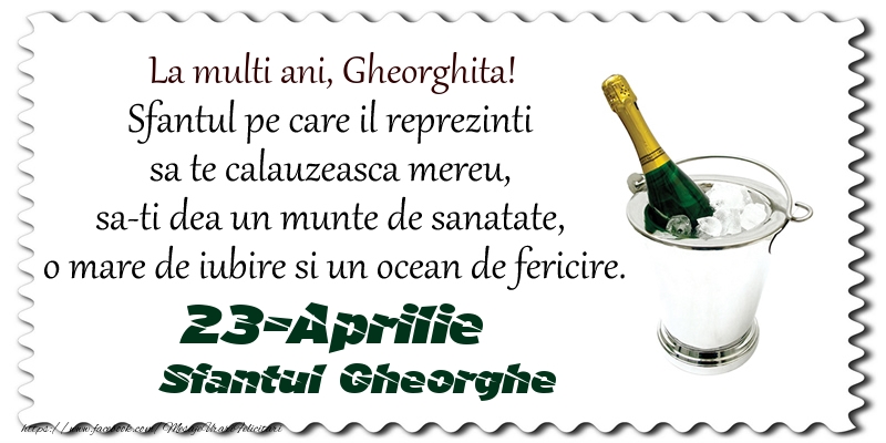 La multi ani, Gheorghita! Sfantul pe care il reprezinti  sa te calauzeasca mereu,  sa-ti dea un munte de sanatate,  o mare de iubire si un ocean de fericire. 23-Aprilie - Sfantul Gheorghe