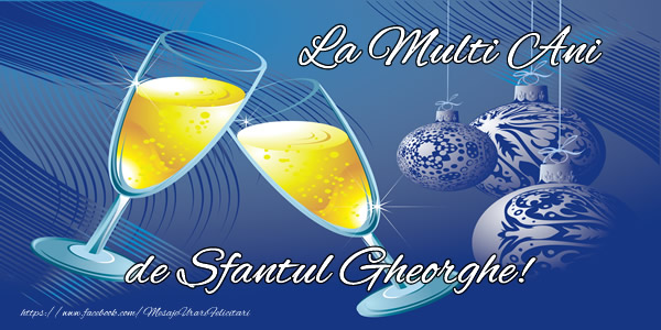 La multi ani de sfantul Gheorghe!