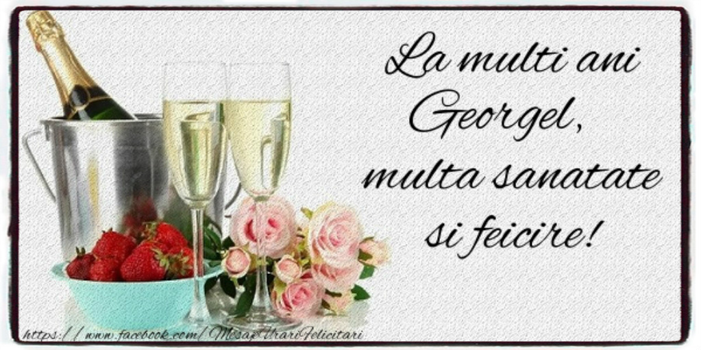 Felicitari de Sfantul Gheorghe - La multi ani Georgel! - mesajeurarifelicitari.com