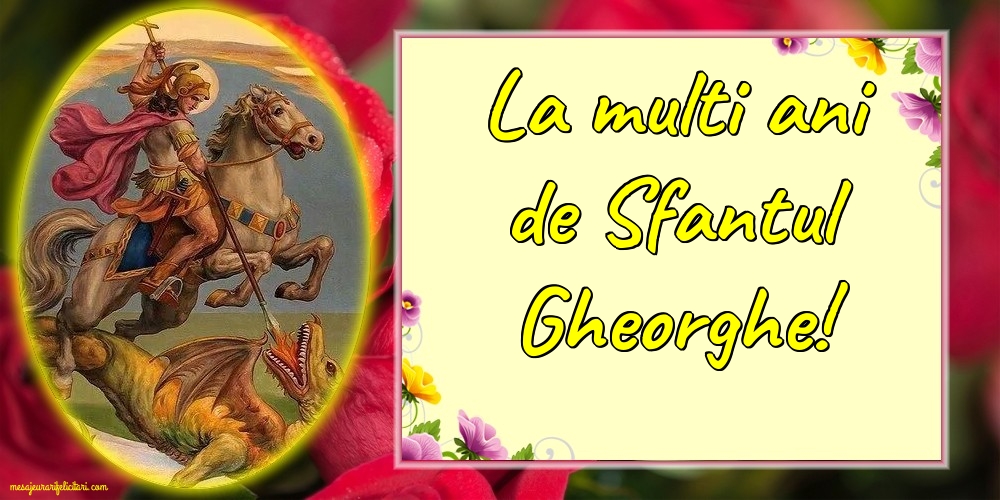 La multi ani de Sfantul Gheorghe