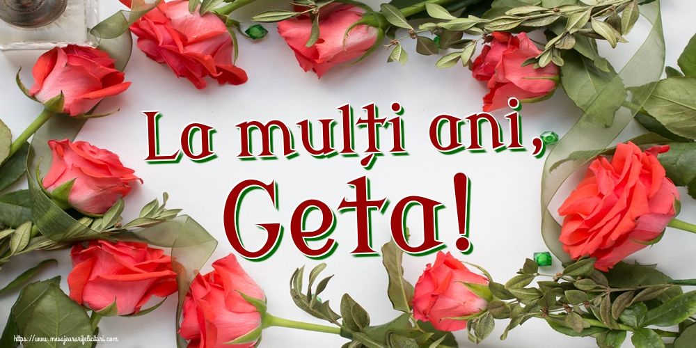 Felicitari de Sfantul Gheorghe - La mulți ani, Geta! - mesajeurarifelicitari.com
