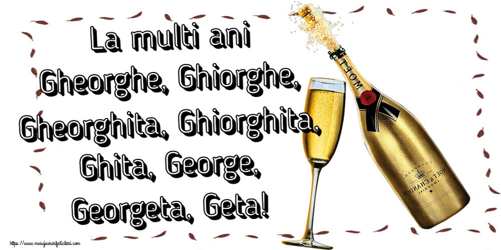 Felicitari de Sfantul Gheorghe - La multi ani Gheorghe, Ghiorghe, Gheorghita, Ghiorghita, Ghita, George, Georgeta, Geta! ~ șampanie cu pahar - mesajeurarifelicitari.com