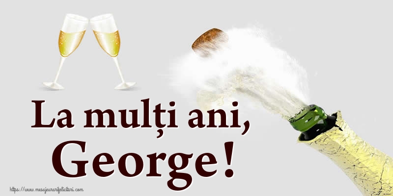 La mulți ani, George!