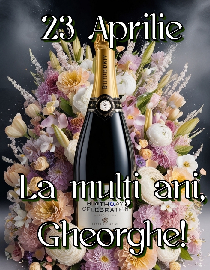 Felicitari de Sfantul Gheorghe - 23 Aprilie La mulți ani, Gheorghe! - mesajeurarifelicitari.com