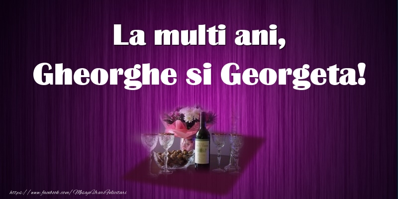 La multi ani, Gheorghe si Georgeta!