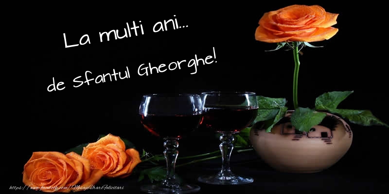 La multi ani... de Sfantul Gheorghe!