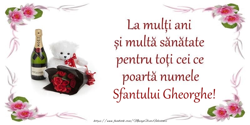 Felicitari de Sfantul Gheorghe - La multi ani si multa sanatate pentru toti ce poarta numele Sfantului Gheorghe! - mesajeurarifelicitari.com
