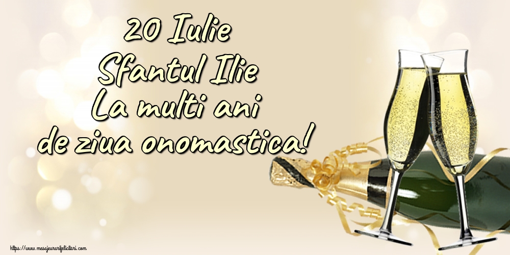 Felicitari de Sfantul Ilie - 20 Iulie Sfantul Ilie La multi ani de ziua onomastica! - mesajeurarifelicitari.com