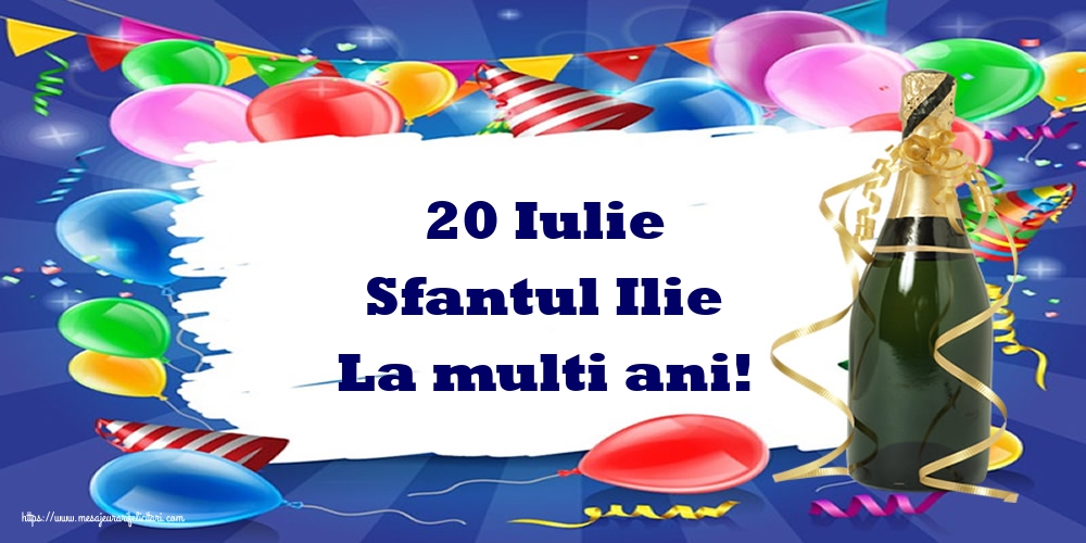 20 Iulie Sfantul Ilie La multi ani!