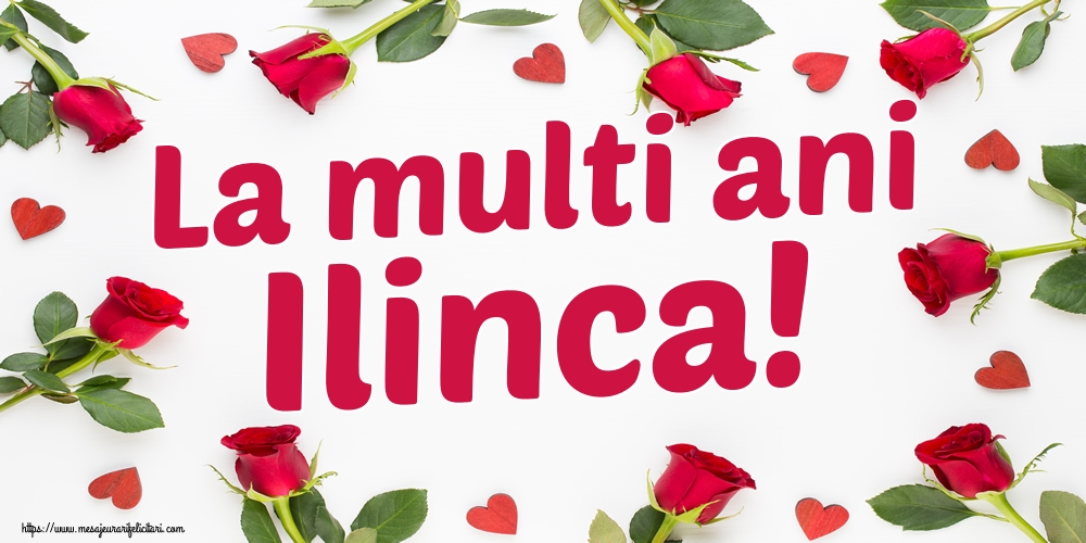 La multi ani Ilinca!