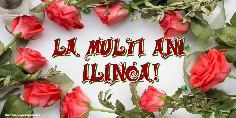 La multi ani Ilinca!