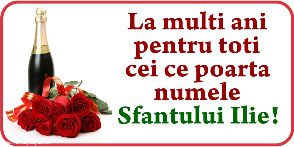 La multi ani pentru toti cei ce poarta numele Sfantului Ilie!