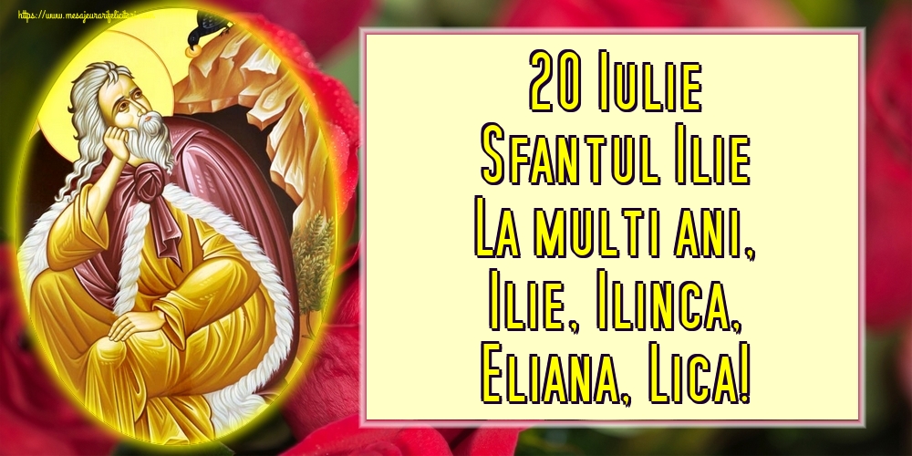 20 Iulie Sfantul Ilie La multi ani, Ilie, Ilinca, Eliana, Lica!