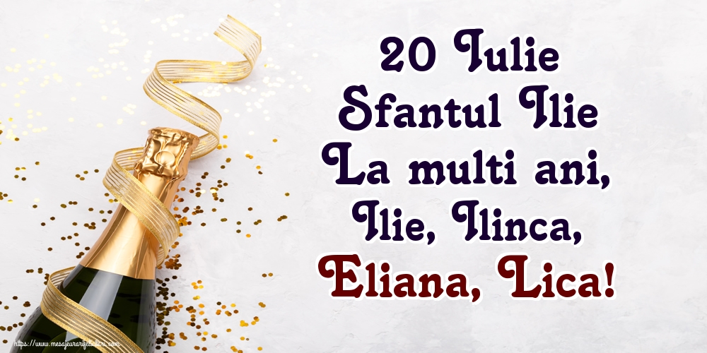 20 Iulie Sfantul Ilie La multi ani, Ilie, Ilinca, Eliana, Lica!