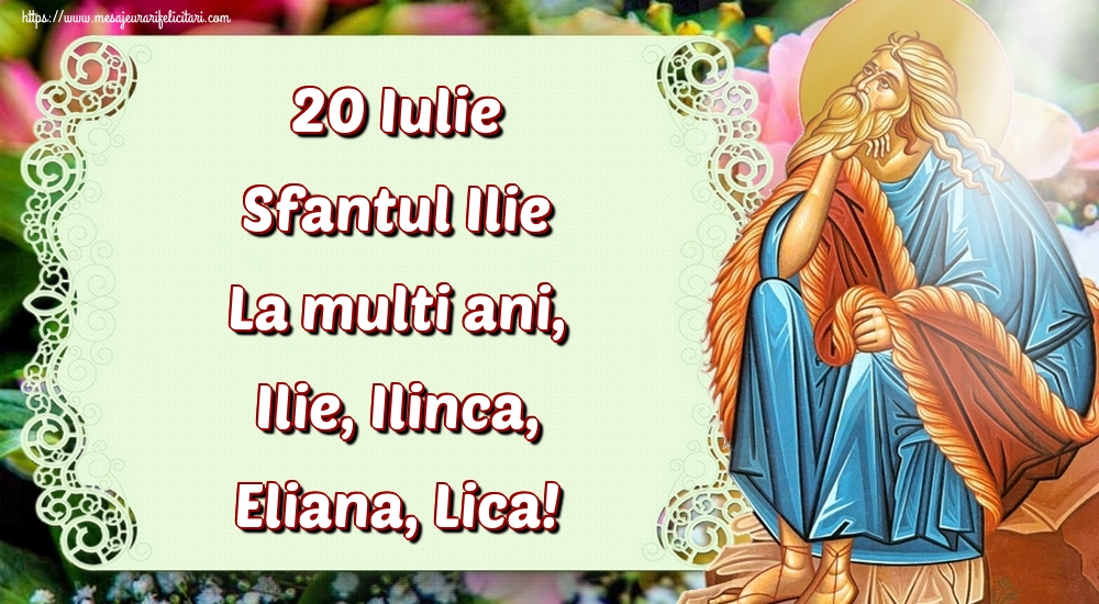 20 Iulie Sfantul Ilie La multi ani, Ilie, Ilinca, Eliana, Lica!