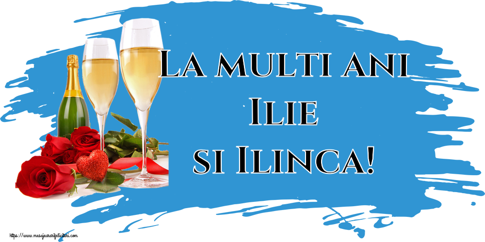Felicitari de Sfantul Ilie - La multi ani Ilie si Ilinca! ~ trandafiri și șampanie - mesajeurarifelicitari.com
