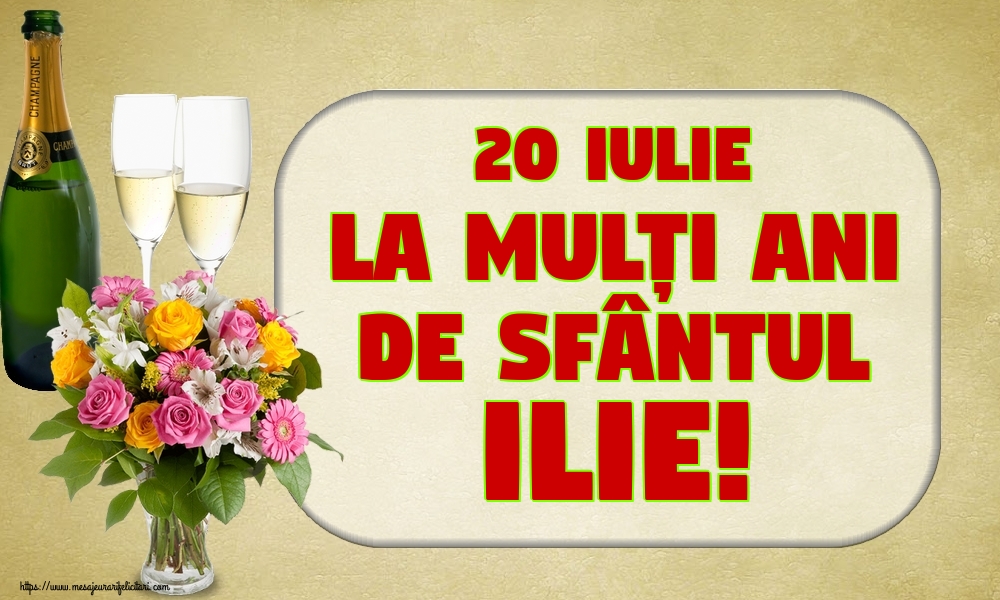 20 Iulie La mulți ani de Sfântul Ilie!