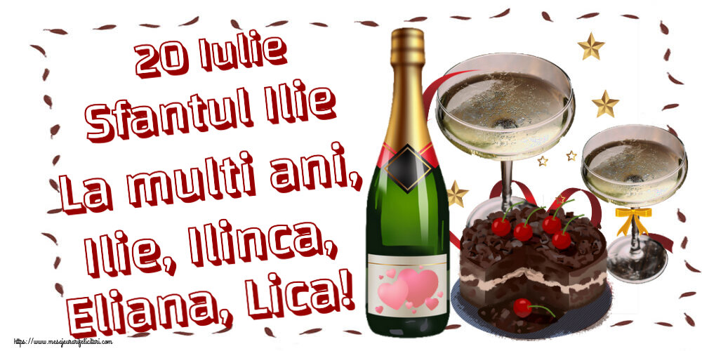 20 Iulie Sfantul Ilie La multi ani, Ilie, Ilinca, Eliana, Lica! ~ tort de ciocolată, șampanie cu inimioare