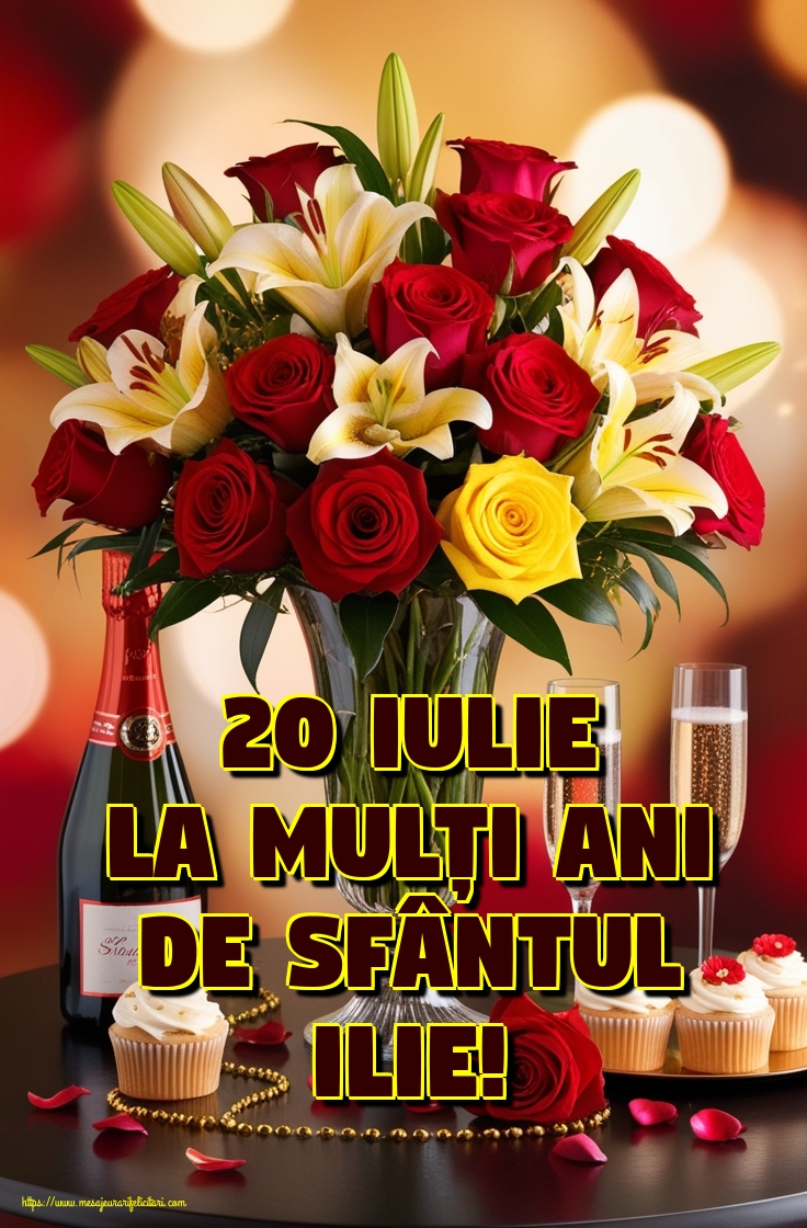 20 Iulie La mulți ani de Sfântul Ilie!