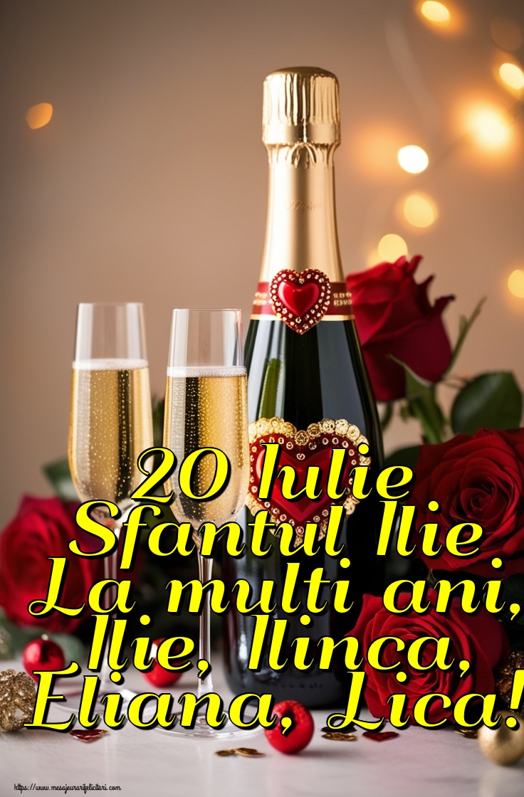20 Iulie Sfantul Ilie La multi ani, Ilie, Ilinca, Eliana, Lica!