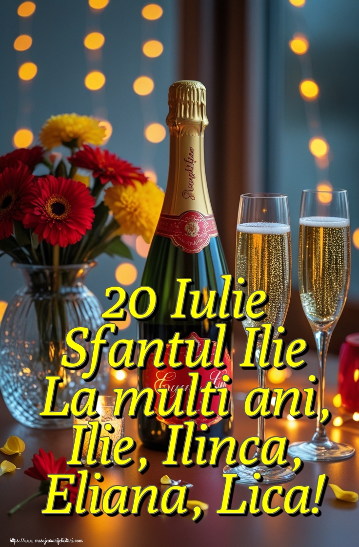 20 Iulie Sfantul Ilie La multi ani, Ilie, Ilinca, Eliana, Lica!