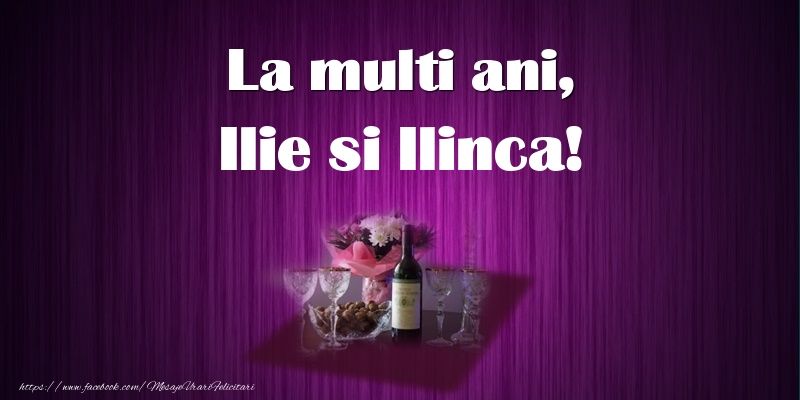 La multi ani, Ilie si Ilinca!
