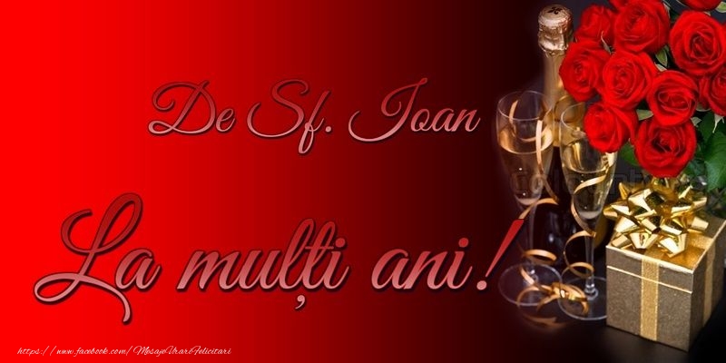 La multi ani de Sfantul Ioan!