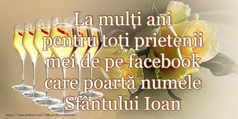 La multi ani de Sfantul Ioan!