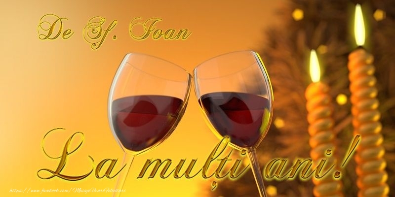 La multi ani de Sfantul Ioan!