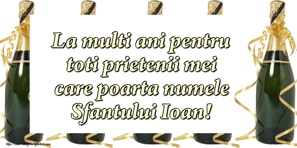 Sfantul Ioan La multi ani pentru toti prietenii mei care poarta numele Sfantului Ioan!