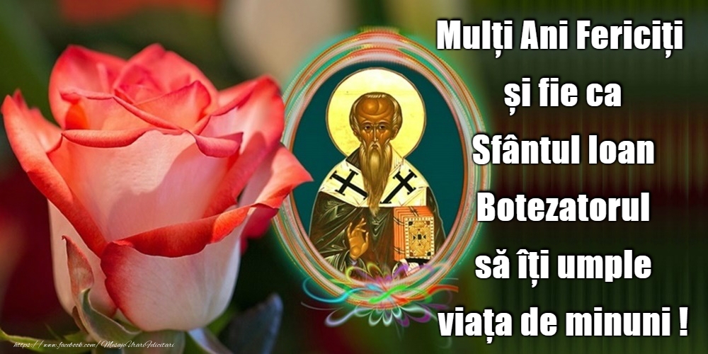 La mulți ani de Sfântul Ioan!
