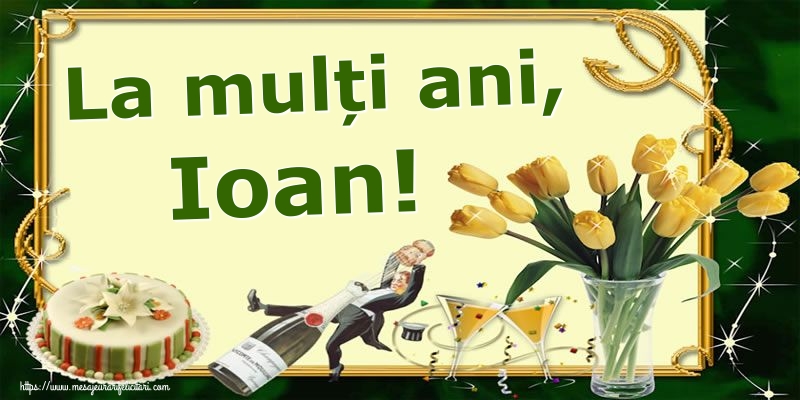 La mulți ani, Ioan!