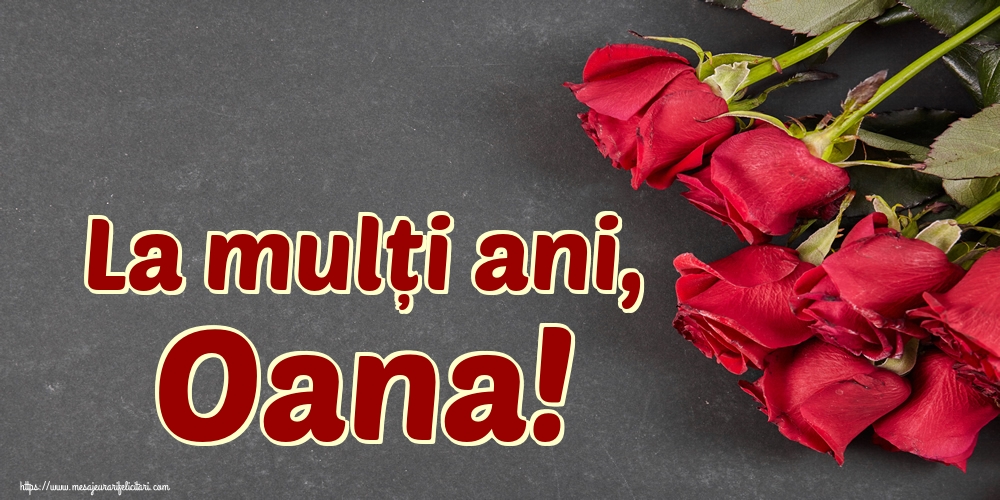 La mulți ani, Oana!