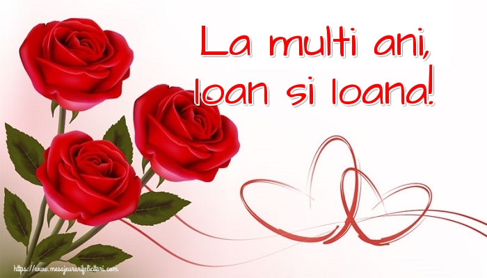 Sfantul Ioan La multi ani, Ioan si Ioana!