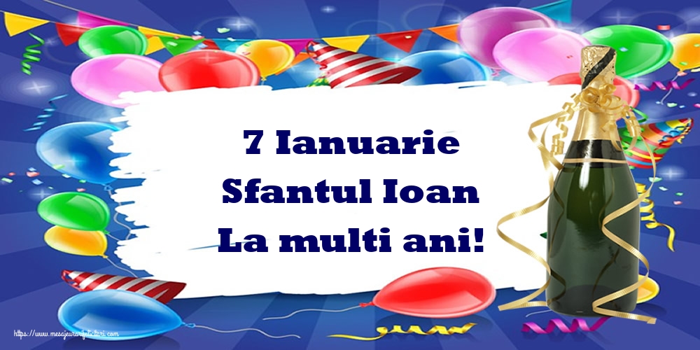 Felicitari de Sfantul Ioan - 7 Ianuarie Sfantul Ioan La multi ani! - mesajeurarifelicitari.com