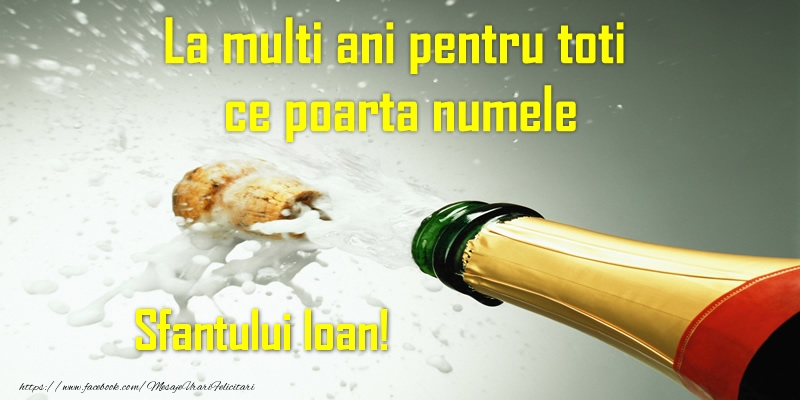 La multi ani pentru toti ce poarta numele Sfantului Ioan!