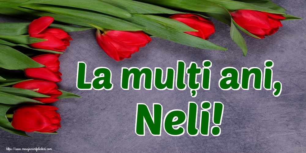 Felicitari de Sfantul Ioan - La mulți ani, Neli! - mesajeurarifelicitari.com