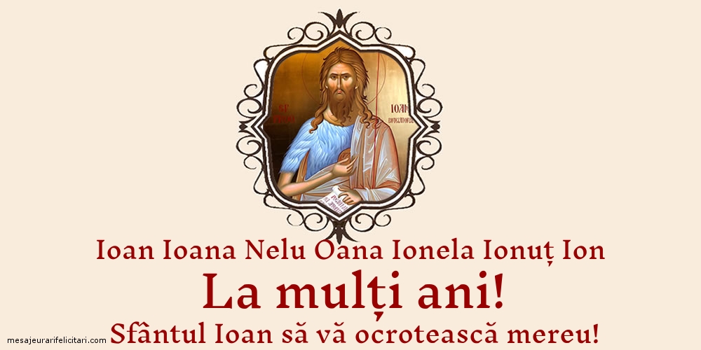 Felicitari de Sfantul Ioan - Sfantul Ioan să vă ocrotească mereu! - mesajeurarifelicitari.com
