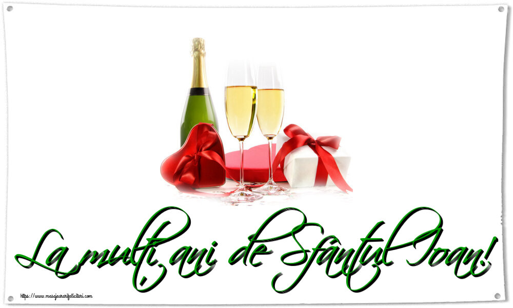 Felicitari de Sfantul Ioan - La mulți ani de Sfântul Ioan! ~ șampanie și cadouri - mesajeurarifelicitari.com