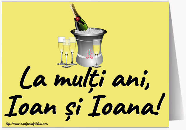 Felicitari de Sfantul Ioan - La mulți ani, Ioan și Ioana! ~ șampanie în frapieră - mesajeurarifelicitari.com