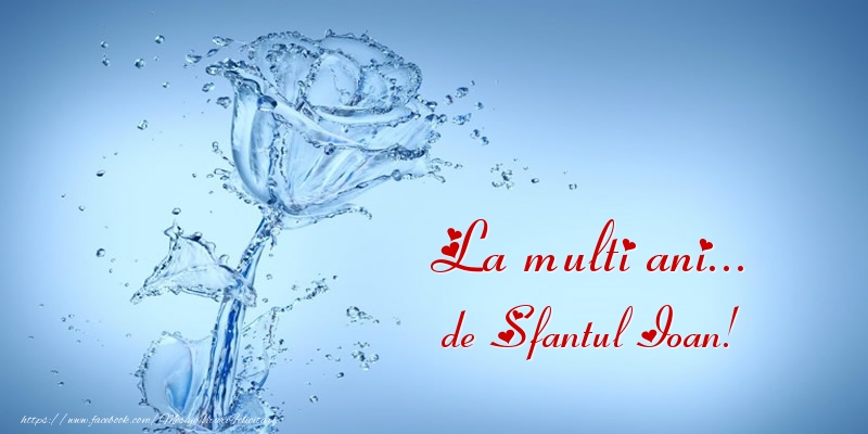 La multi ani... de Sfantul Ioan!