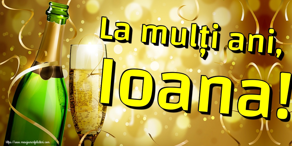 La mulți ani, Ioana!
