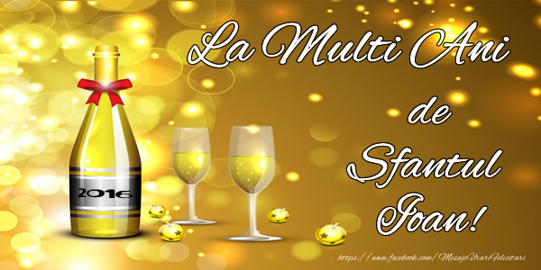 La multi ani de Sfantul Ioan!