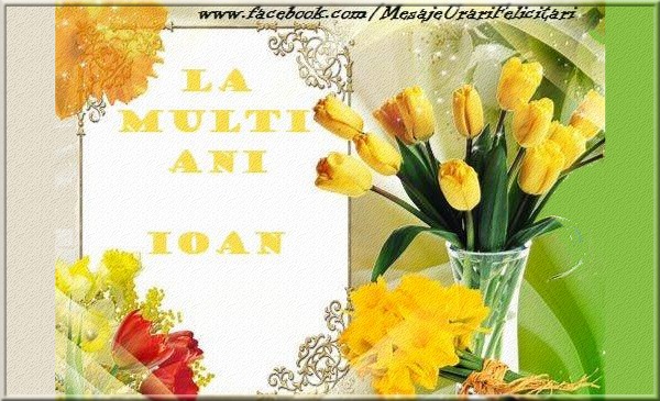 La multi ani Ioan