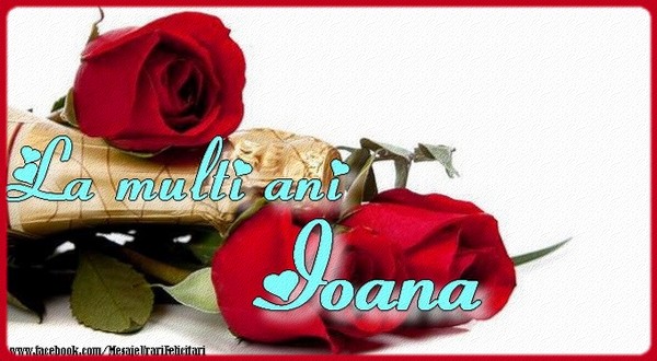 La multi ani Ioana