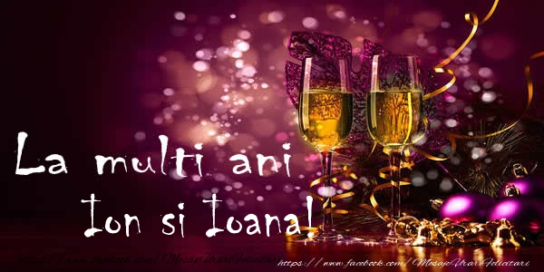 La multi ani Ion si Ioana!