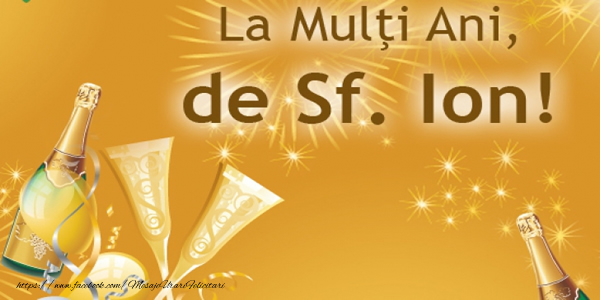 La multi ani de Sf. Ion!