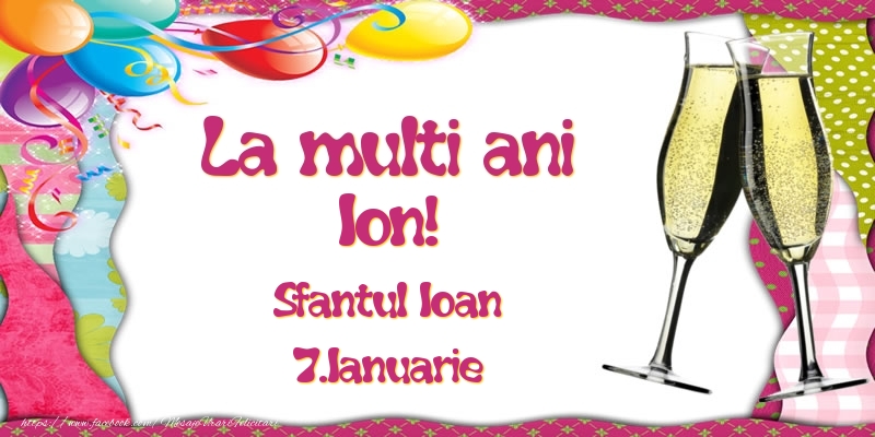 La multi ani, Ion! Sfantul Ioan - 7.Ianuarie
